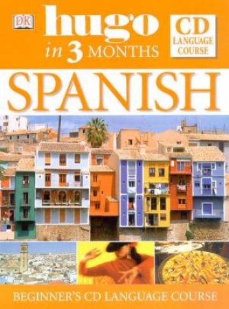 Hugo In Three Months: Spanish CD Language Course by Various