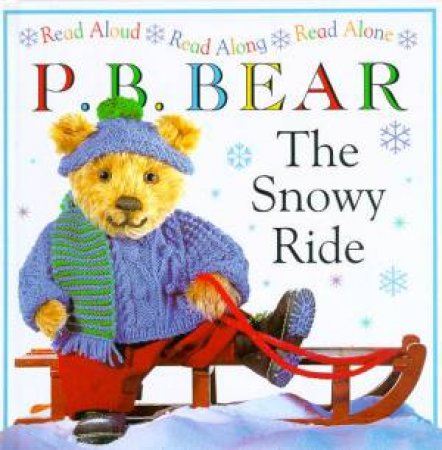 P.B. Bear Read Aloud, Along & Alone: The Snowy Ride by Various