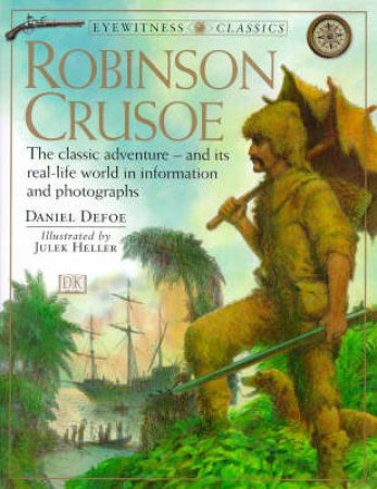 Eyewitness Classics: Robinson Crusoe by Daniel Defoe