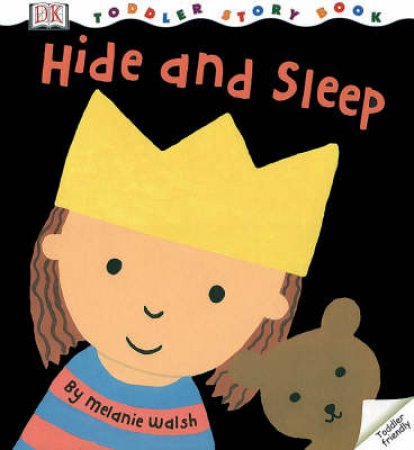 Hide & Sleep:Toddler Story Book by Melanie Walsh