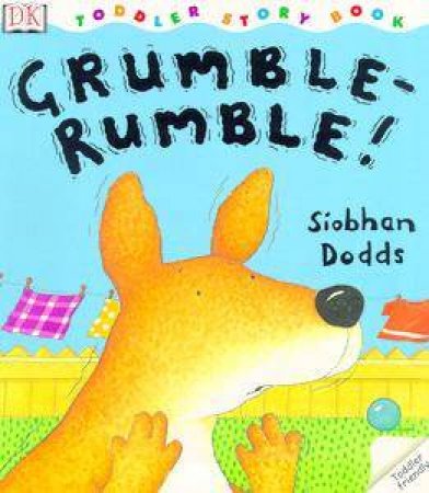 Grumble, Rumble: Toddler Story Book by Siobhan Dodds