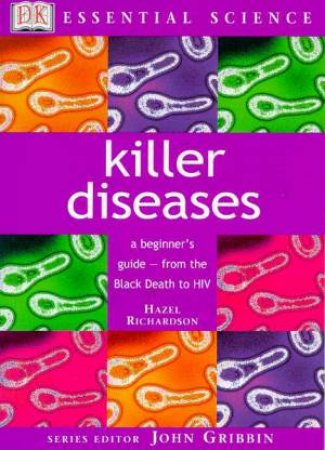 Essential Science: Killer Diseases by Hazel Richardson