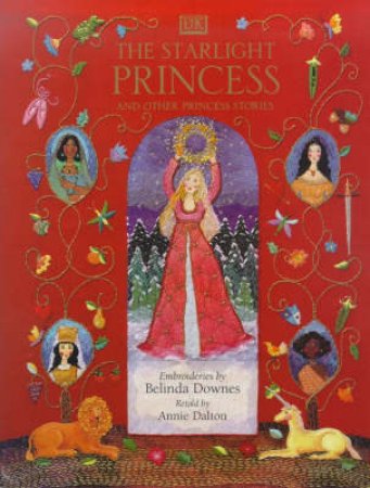 The Starlight Princess & Other Princess Stories by Annie Dalton