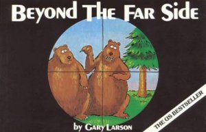 Beyond The Far Side by Gary Larson