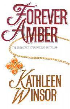 Forever Amber by Kathleen Winsor