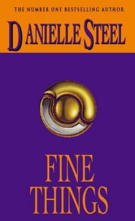 Fine Things by Danielle Steel