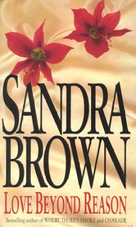 Love Beyond Reason by Sandra Brown