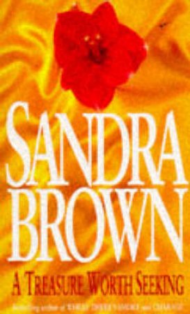 A Treasure Worth Seeking by Sandra Brown