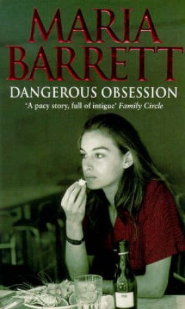 Dangerous Obsession by Maria Barrett