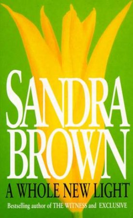 A Whole New Light by Sandra Brown