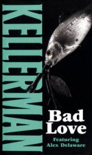 An Alex Delaware Novel Bad Love