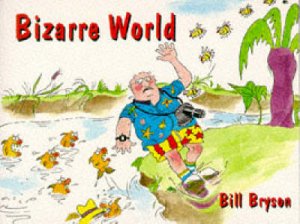 Bill Bryson's Bizarre World by Bill Bryson