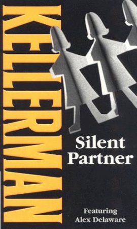 An Alex Delaware Novel: Silent Partner by Jonathan Kellerman