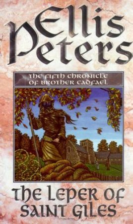 The Leper Of Saint Giles by Ellis Peters