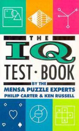 The Mensa IQ Test Book by Ken Russell & Philip Carter