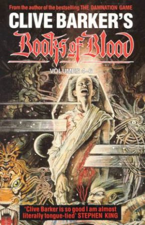 Books Of Blood Second Omnibus: Volumes 4 - 6 by Clive Barker