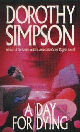 An Inspector Thanet Mystery: A Day For Dying by Dorothy Simpson