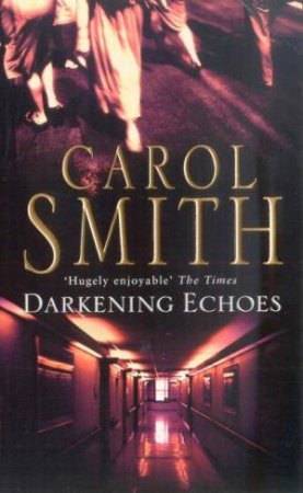 Darkening Echoes by Carol Smith