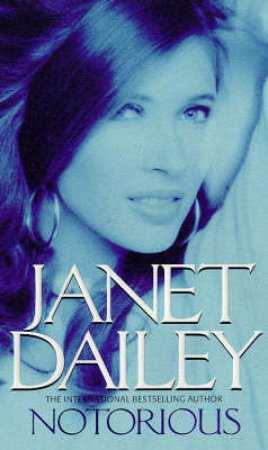 Notorious by Janet Dailey