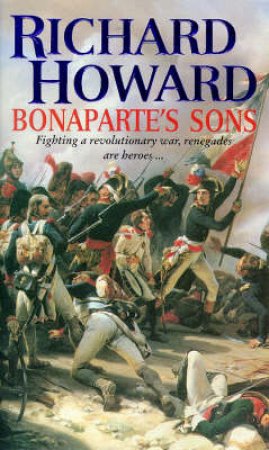 Bonaparte's Sons by Richard Howard