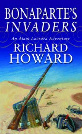 Bonaparte's Invaders by Richard Howard