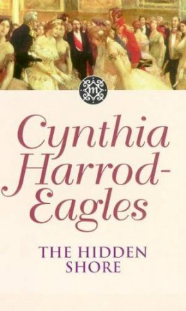 Dynasty: The Hidden Shore by Cynthia Harrod-Eagles