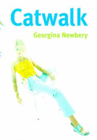 The Catwalk by Georgina Newbery