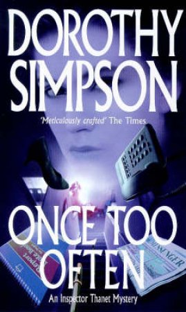 An Inspector Thanet Mystery: Once Too Often by Dorothy Simpson