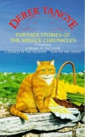 Further Stories Of The Minack Chronicles by Derek Tangye