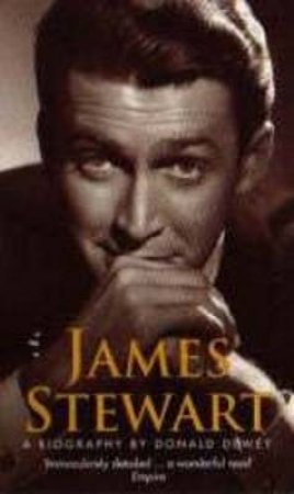 James Stewart: A Biography by Donald Dewey