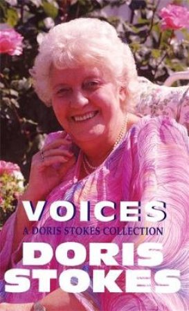 Voices: A Doris Stokes Collection by Doris Stokes