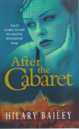 After The Cabaret by Hilary Bailey