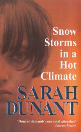 Snow Storms In A Hot Climate by Sarah Dunant