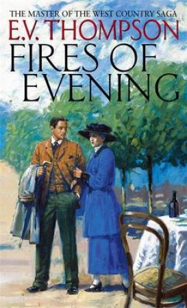 Fires Of Evening: The Retallick Series by E V Thompson