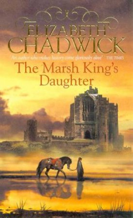 The Marsh King's Daughter by Elizabeth Chadwick