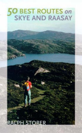 50 Best Routes On Skye & Raasay by Ralph Storer