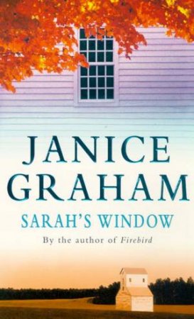 Sarah's Window by Janice Graham