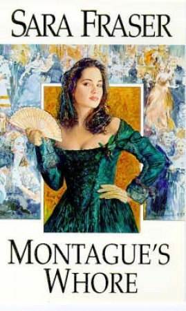 Montague's Whore by Sara Fraser