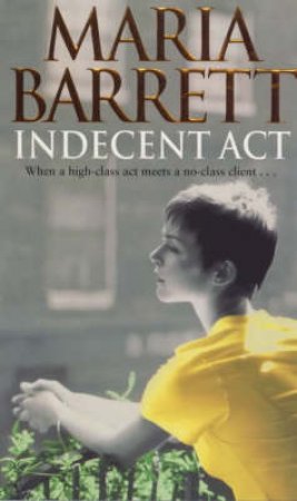 Indecent Act by Maria Barrett