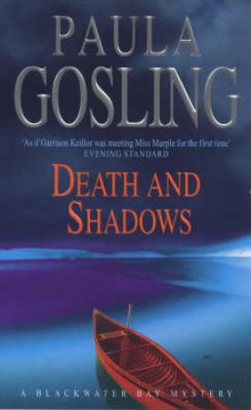 A Blackwater Bay Mystery: Death & Shadows by Paula Gosling