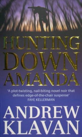 Hunting Down Amanda by Andrew Klavan