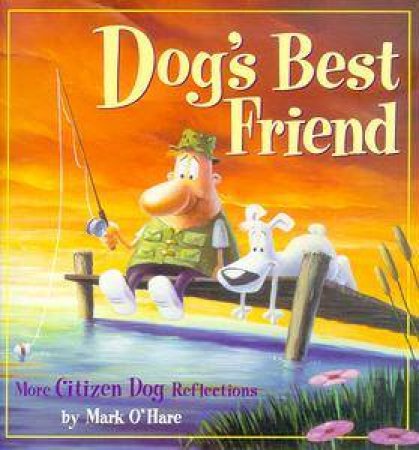 Dog's Best Friend by Mark O'Hare