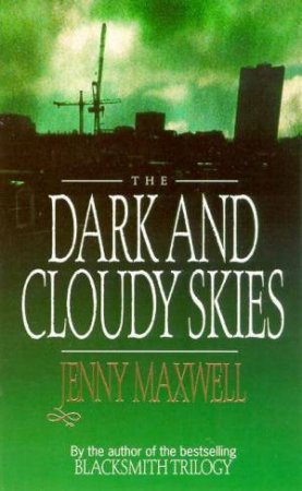 Dark And Cloudy Skies by Jenny Maxwell