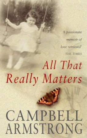 All That Really Matters by Campbell Armstrong