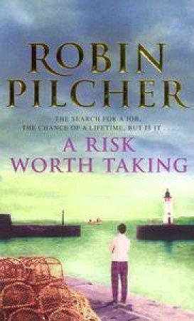 A Risk Worth Taking by Robin Pilcher