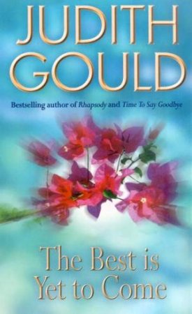 The Best Is Yet To Come by Judith Gould