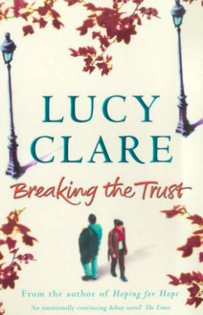 Breaking The Trust by Lucy Clare