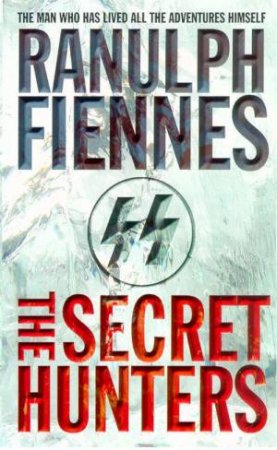 The Secret Hunters by Ranulph Fiennes