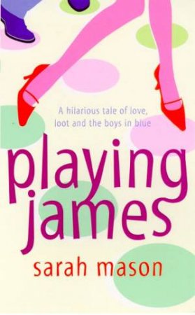 Playing James by Sarah Mason