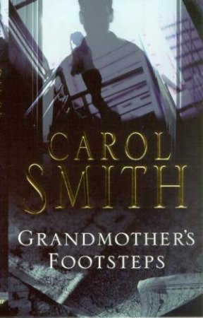 Grandmother's Footsteps by Carol Smith